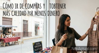 Cómo ir de compras y obtener más calidad por menos dinero