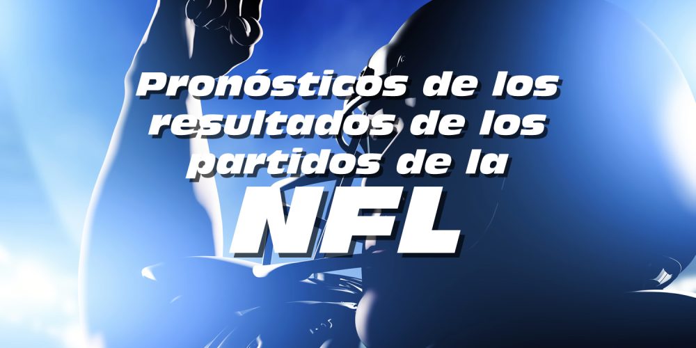 Pronósticos de los resultados de los partidos de la NFL