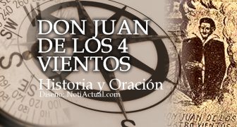 DON JUAN DE LOS CUATRO VIENTOS ORACION VELA NOTIACTUAL