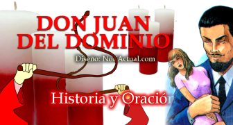 DON JUAN DEL DOMINIO HISTORIA Y ORACIÓN NOTIACTUAL