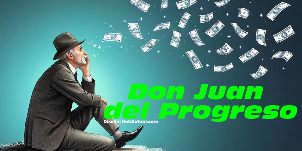 Don Juan del Progreso NotiActual
