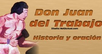 Don Juan del Trabajo Historia y Oración NotiActual