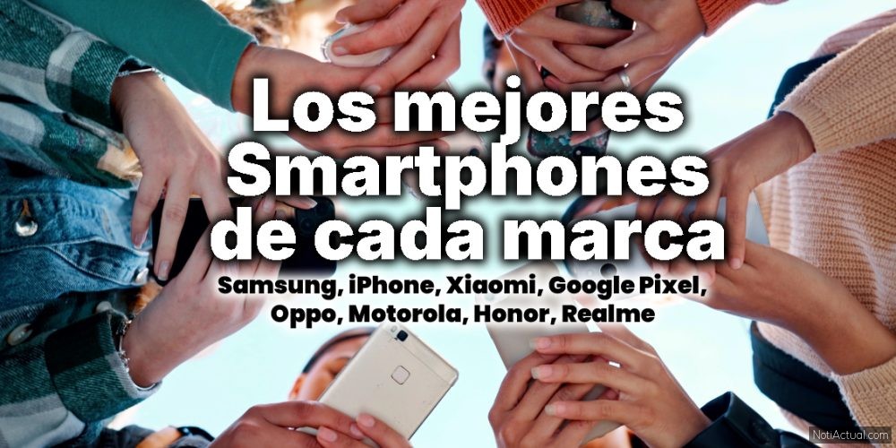 Los mejores smartphones de cada marca