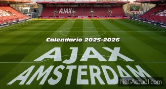 AJAX AMSTERDAM Calendario de Juegos para la Temporada 2025-2026