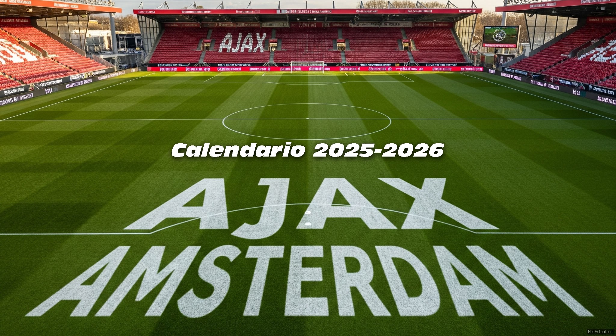 AJAX AMSTERDAM Calendario de Juegos para la Temporada 2025-2026