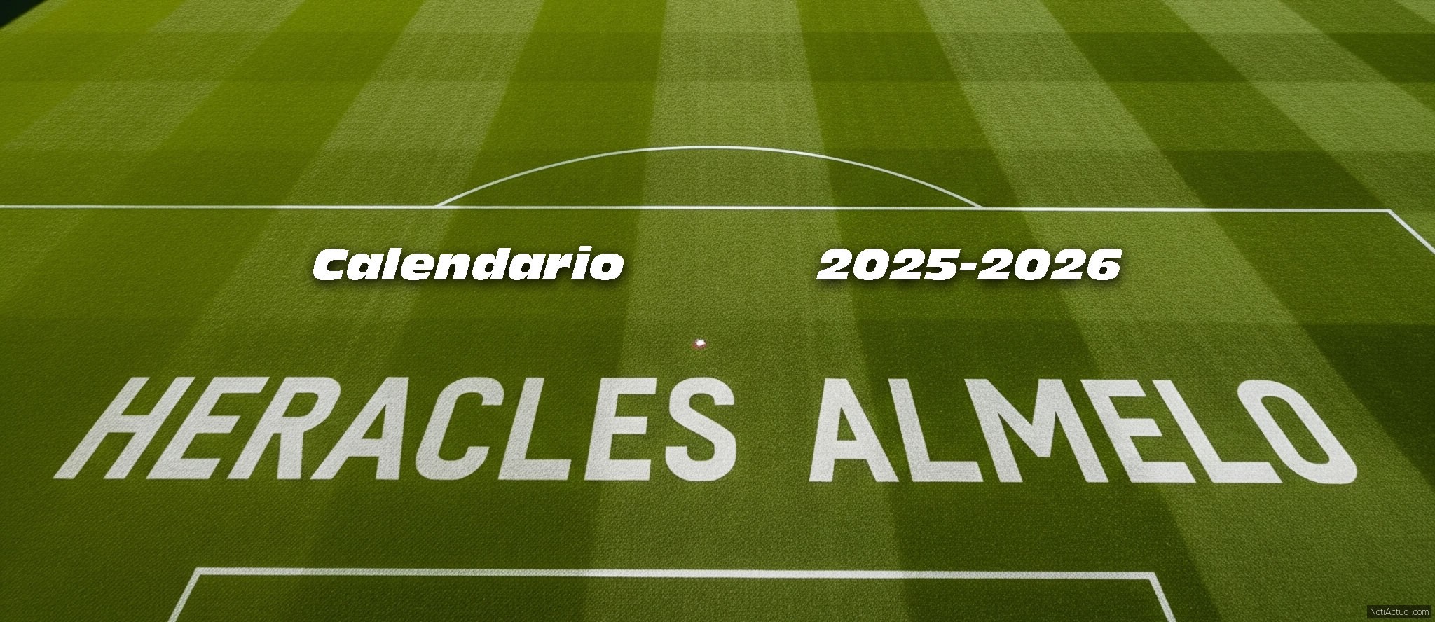 Heracles Almelo Calendario de Juegos para la Temporada 2025-2026