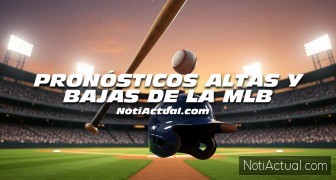 Pronóstico de Altas y Bajas para los juegos de la MLB