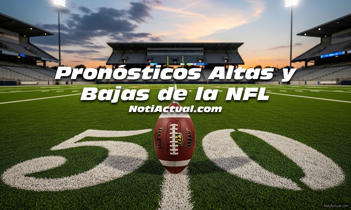 Pronósticos Altas y Bajas de la NFL