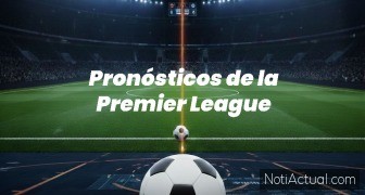 Pronósticos de la Premier League