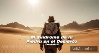 El Síndrome de la Piedra en el Desierto Capítulo V